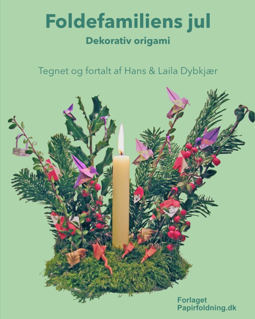 Foldefamiliens jul. Dekorativ origami. Med Laila Dybkjær. 2025.